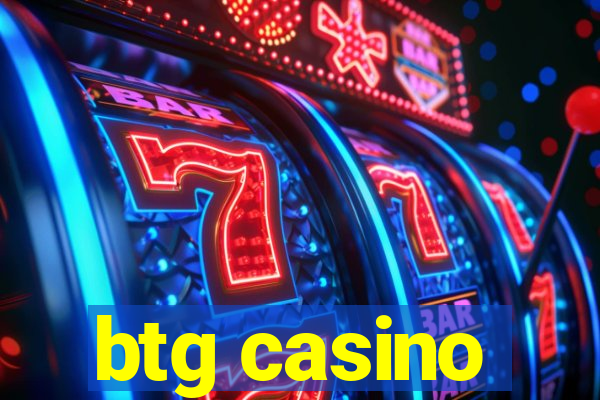 btg casino